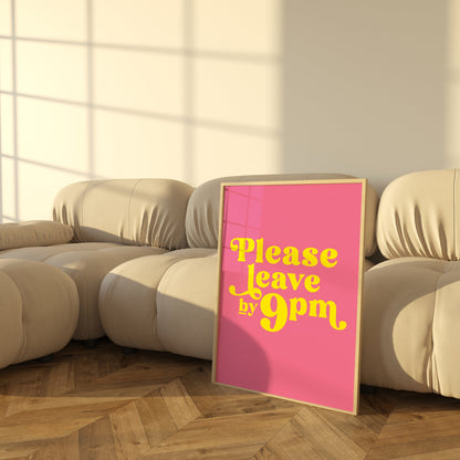 Please Leave By 9pm Print, Funny Quote Wall Art for Hallway, Kitchen, Bedroom, Living Room, Yellow Unframed Print