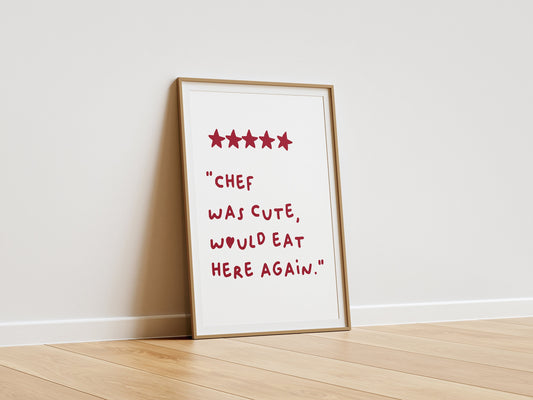 Chef Was Cute Would Eat Here Again | Funny Kitchen Wall Art | Five Star Review Print | Aesthetic Restaurant Decor | Instant Download