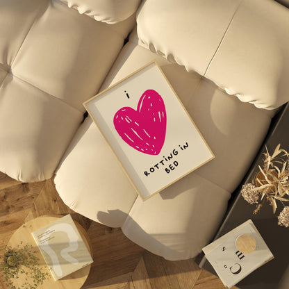 I Love Rotting in Bed Poster | Funny Minimalist Wall Art | Available in Pink, Red, and Black