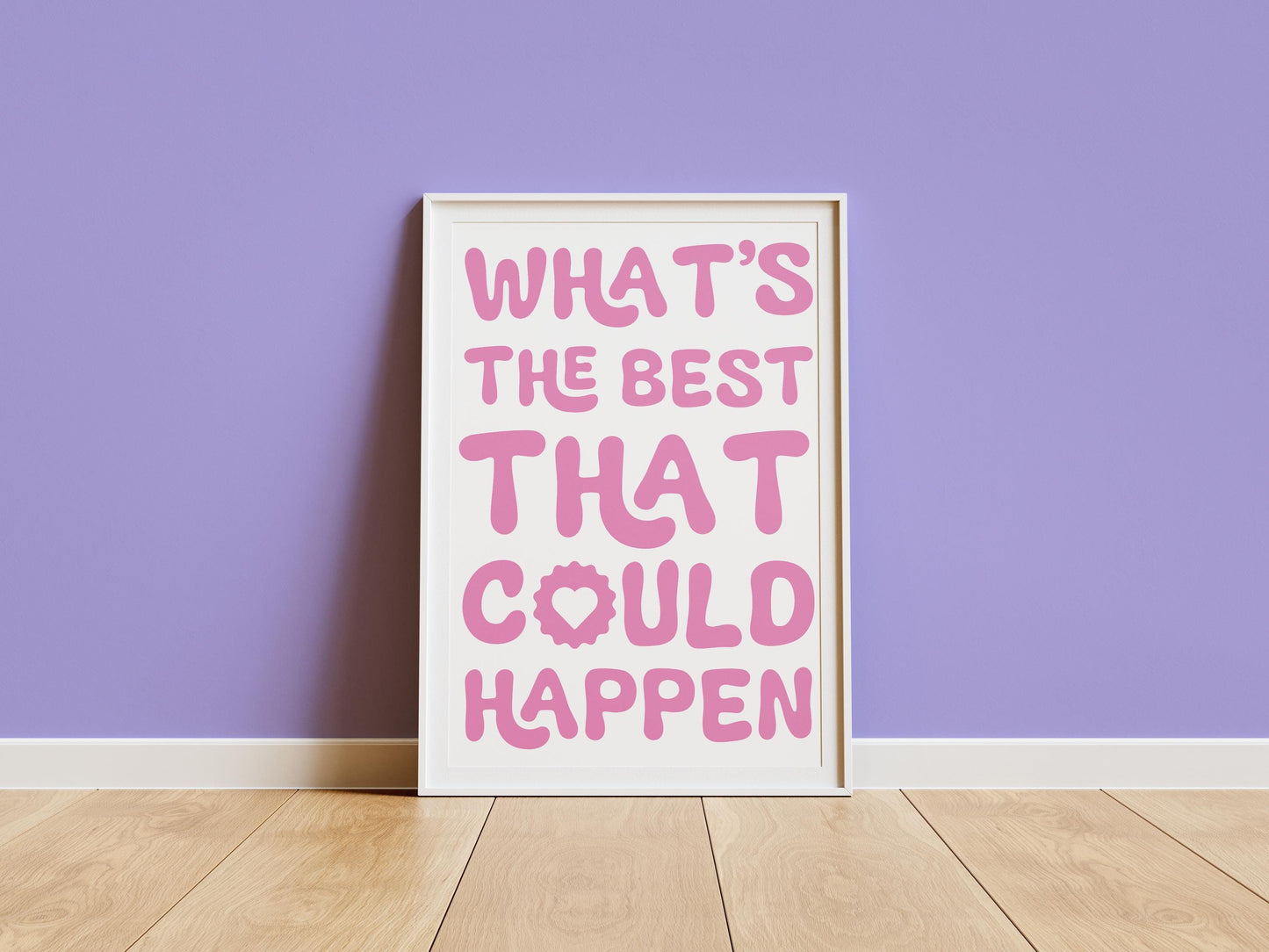 What’s the Best That Could Happen? Poster | Motivational Typography Wall Art | Positive Decor