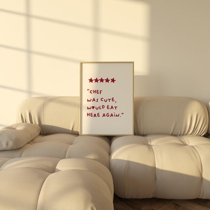 Chef Was Cute Would Eat Here Again | Funny Kitchen Wall Art | Five Star Review Print | Aesthetic Restaurant Decor | Instant Download