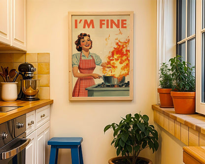 Retro Kitchen Print, Funny 50s Poster, Vintage Cooking Art, Humorous Kitchen Decor, Retro Wall Art Gift Ideas, “I’m Fine” Print