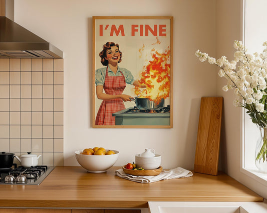 Retro Kitchen Print, Funny 50s Poster, Vintage Cooking Art, Humorous Kitchen Decor, Retro Wall Art Gift Ideas, “I’m Fine” Print