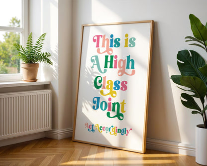 This is a High Class Joint Art Print, Western Decor, Digital Download, Funny Wall Art for Entryway Decor