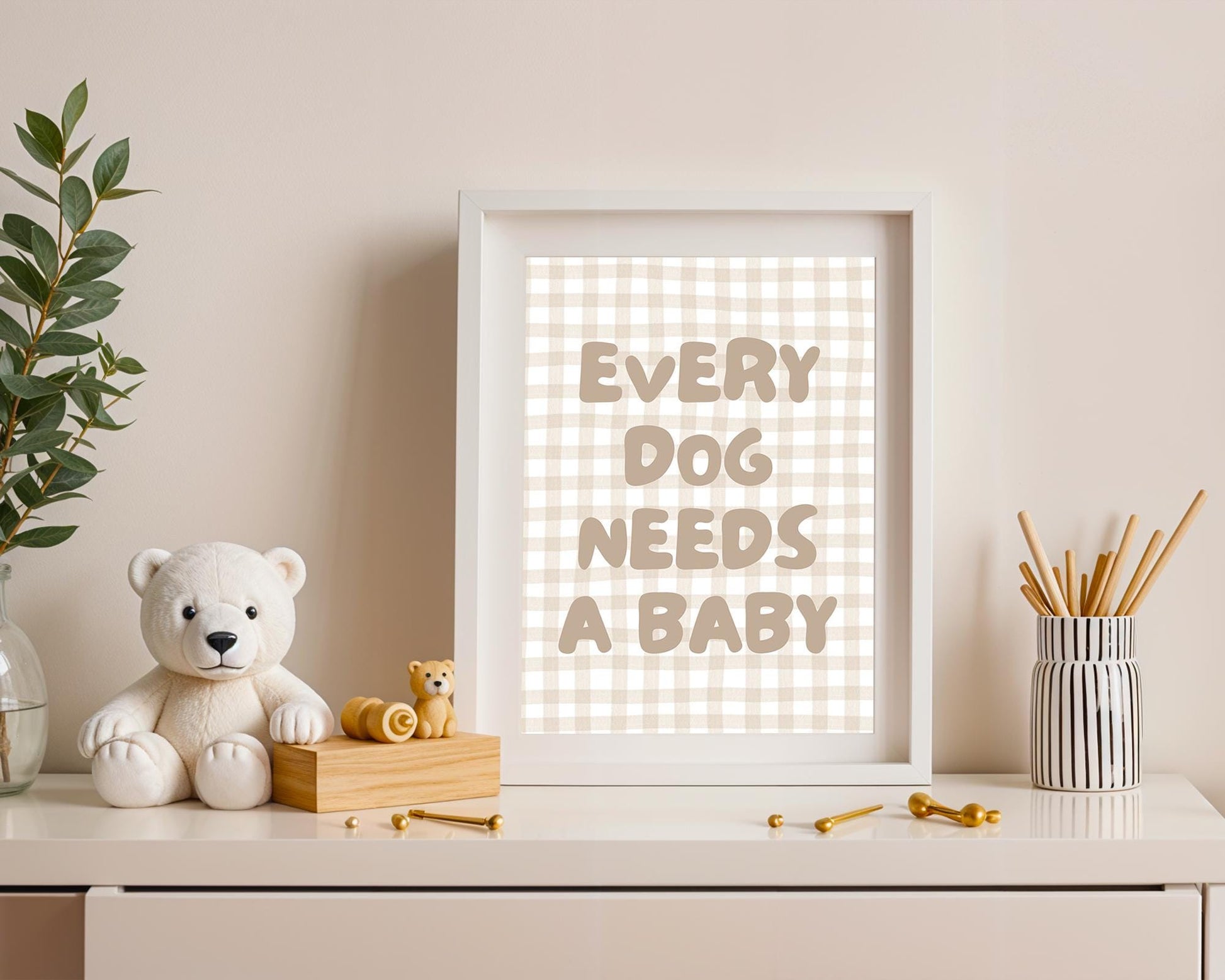 Every Dog Needs A Baby Print, Cute Nursery Wall Art, Digital Download, Baby Announcement, Dog Lover Gift