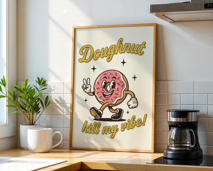 Doughnut Kill My Vibe Retro Kitchen Print | Funny 50s Food Poster | Vintage Donut Wall Art | Humorous Café Decor | Bakery Gift Idea