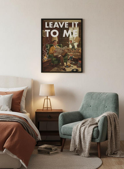 Retro Home Print, Funny 50s Poster, Vintage Home Art, Humorous Ho Decor, Retro Wall Art Gift Ideas, “Leave It To ME” Print, Dad Gift