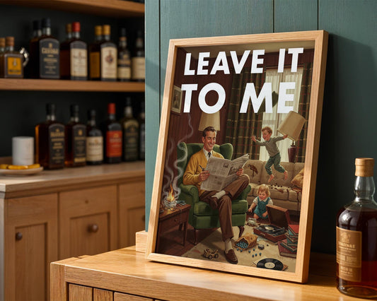 Retro Home Print, Funny 50s Poster, Vintage Home Art, Humorous Ho Decor, Retro Wall Art Gift Ideas, “Leave It To ME” Print, Dad Gift
