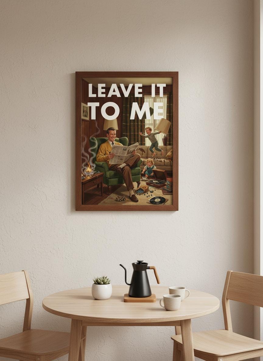 Retro Home Print, Funny 50s Poster, Vintage Home Art, Humorous Ho Decor, Retro Wall Art Gift Ideas, “Leave It To ME” Print, Dad Gift