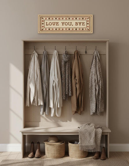Love You Bye Wall Art Above Door Sign, Hallway Decor, Modern Typography Print, Unique Home Decor Gift, Cross Stitched, Poster