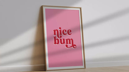 Nice Bum  Quote Print, Funny Bathroom or Bedroom Wall Art, Colorful Gallery Text Print, Unframed